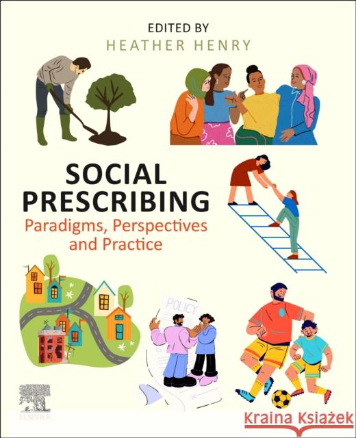 Social Prescribing: Paradigms, Perspectives and Practice Heather Henry 9780443113642 Elsevier - książka