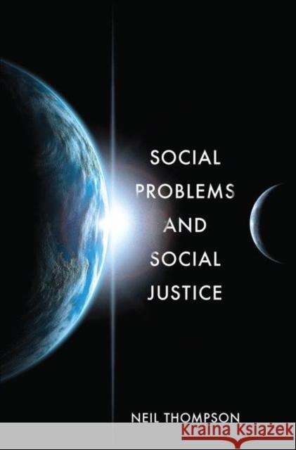 Social Problems and Social Justice Neil Thompson 9781137603616 Palgrave MacMillan - książka