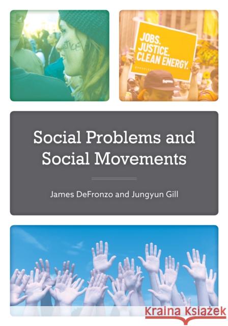 Social Problems and Social Movements James DeFronzo Jungyun Gill 9781442221543 Rowman & Littlefield Publishers - książka