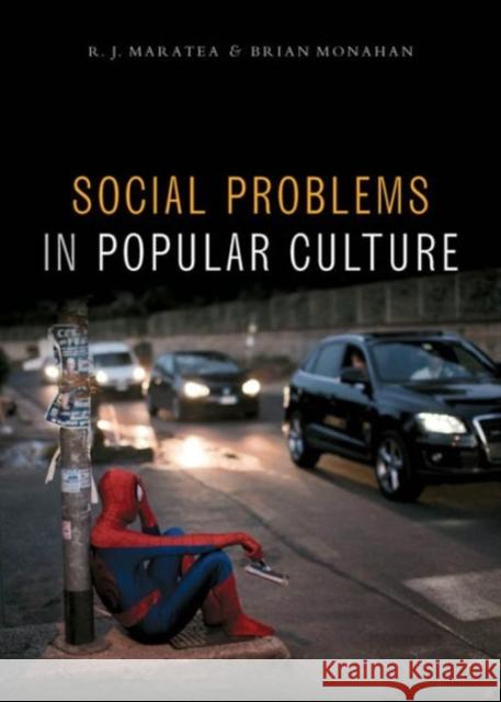 Social Problems in Popular Culture R. J. Maratea Brian A. Monahan Brian A. Monaghan 9781447321583 Policy Press - książka
