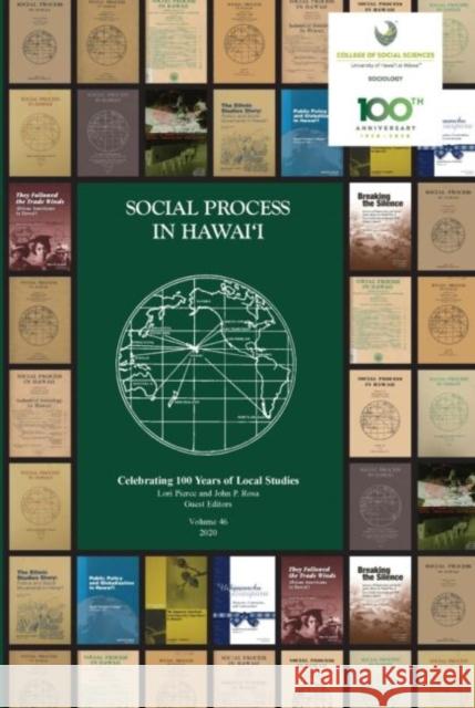 Social Process in Hawai'i, Volume 46: Celebrating 100 Years of Local Studies Pierce Lori John P. Rosa Kaori Akiyama 9781952460005 Social Process in Hawai'i - książka