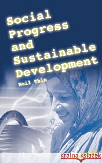Social Progress and Sustainable Development Neil Thin 9781853395567 ITDG PUBLISHING - książka