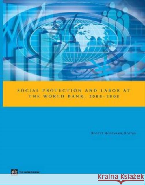 Social Protection and Labor at the World Bank, 2000-2008 World Bank Group 9780821376485 World Bank Publications - książka