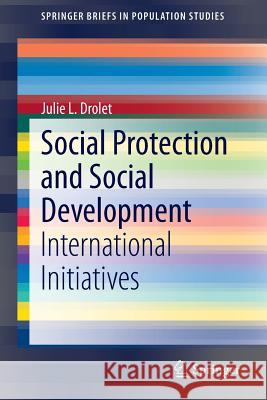 Social Protection and Social Development: International Initiatives Julie L. Drolet 9789400778771 Springer - książka