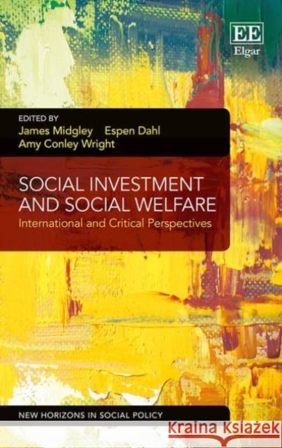 Social Protection, Economic Growth and Social Change: Goals, Issues and Trajectories in China, India, Brazil and South Africa James Midgley David Piachaud  9781781953945 Edward Elgar Publishing Ltd - książka