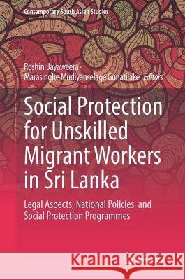 Social Protection for Unskilled Migrant Workers in Sri Lanka  9783031334757 Springer Nature Switzerland - książka