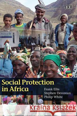 SOCIAL PROTECTION IN AFRICA Frank Ellis Stephen Devereux 9781848442580 EDWARD ELGAR PUBLISHING LTD - książka