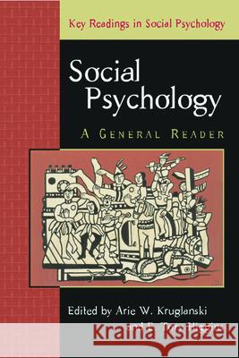 Social Psychology: A General Reader Kruglanski, Arie 9780863776946 Psychology Press (UK) - książka