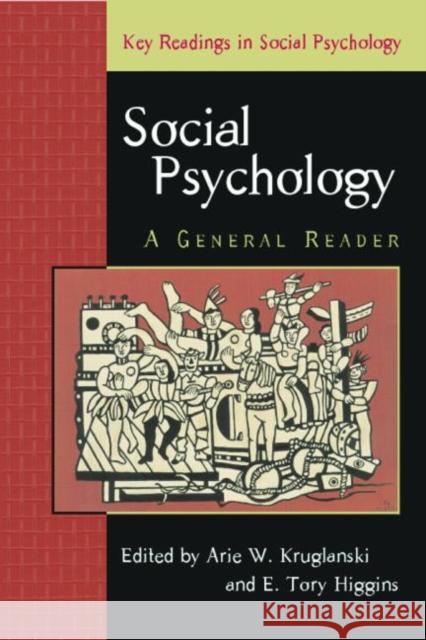 Social Psychology: A General Reader Kruglanski, Arie 9780863776953 Psychology Press (UK) - książka