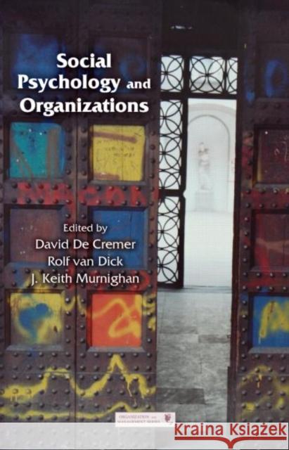 Social Psychology and Organizations David De Cremer J. Keith Murnighan Rolf Van Dick 9781848728561 Taylor and Francis - książka