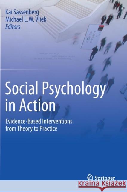 Social Psychology in Action: Evidence-Based Interventions from Theory to Practice Sassenberg, Kai 9783030137878 Springer - książka