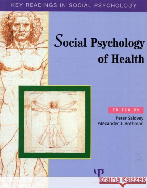 Social Psychology of Health : Key Readings Peter Salovey Alexander J. Rothman 9781841690179 Psychology Press (UK) - książka