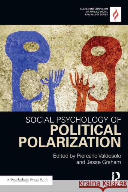 Social Psychology of Political Polarization Piercarlo Valdesolo Jesse Graham 9781138810648 Psychology Press - książka