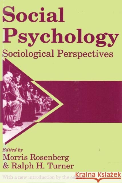 Social Psychology: Sociological Perspectives Turner, Ralph 9780887388545 Transaction Publishers - książka