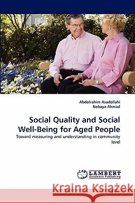 Social Quality and Social Well-Being for Aged People  9783844312805 LAP Lambert Academic Publishing AG & Co KG - książka