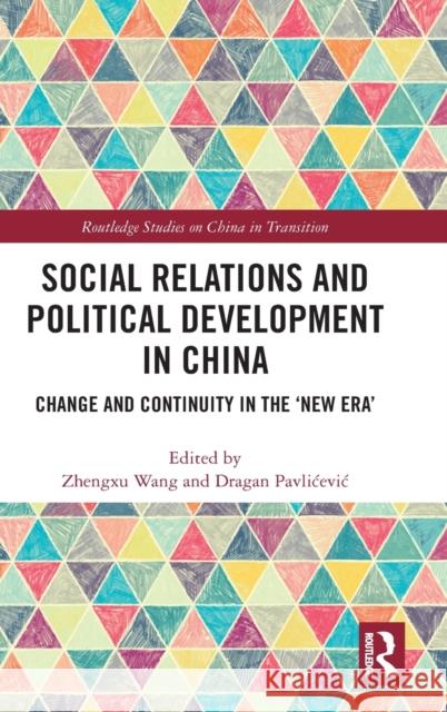 Social Relations and Political Development in China: Change and Continuity in the 