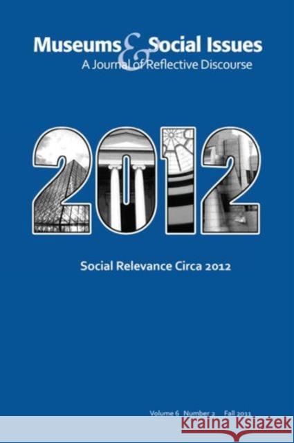 Social Relevance Circa 2012 Kris Morrissey Elee Wood 9781598749991 Left Coast Press - książka