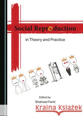Social Reproduction in Theory and Practice Shahzad Farid 9781527568792 Cambridge Scholars Publishing (RJ) - książka