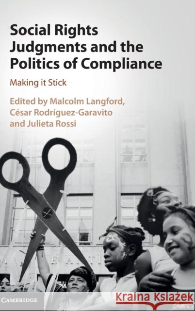 Social Rights Judgments and the Politics of Compliance: Making It Stick Langford, Malcolm 9781107160217 Cambridge University Press - książka