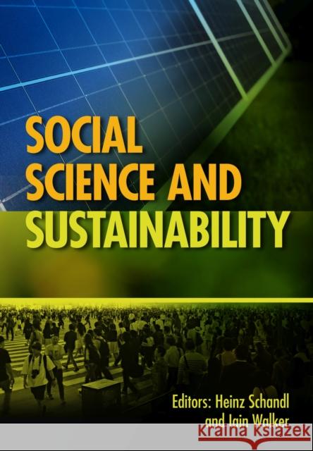 Social Science and Sustainability Heinz Schandl Iain Walker 9781486306404 CSIRO Publishing - książka