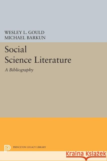 Social Science Literature: A Bibliography for International Law Wesley L. Gould Michael Barkun 9780691619514 Princeton University Press - książka