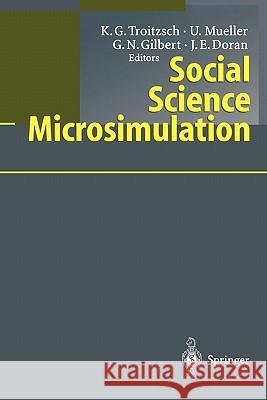 Social Science Microsimulation Klaus G. Troitzsch Ulrich Mueller Nigel Gilbert 9783642082672 Springer - książka