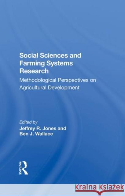 Social Sciences and Farming Systems Research: Methodological Perspectives on Agricultural Development Booth, Robert 9780367287634 Taylor and Francis - książka