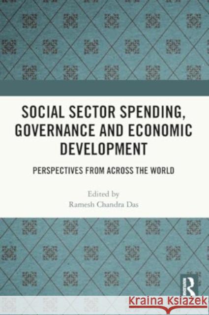 Social Sector Spending, Governance and Economic Development: Perspectives from Across the World Ramesh Chandra Das 9781032158198 Routledge Chapman & Hall - książka