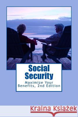 Social Security: : Maximize Your Benefits Kathleen Sindel 9780692685310 Gcsri - książka