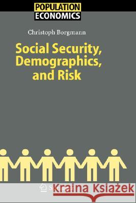 Social Security, Demographics, and Risk Christoph Hendrik Borgmann 9783540222682 Springer-Verlag Berlin and Heidelberg GmbH &  - książka