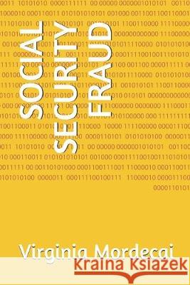 Social Security Fraud Virginia Mordecai 9781686006852 Independently Published - książka