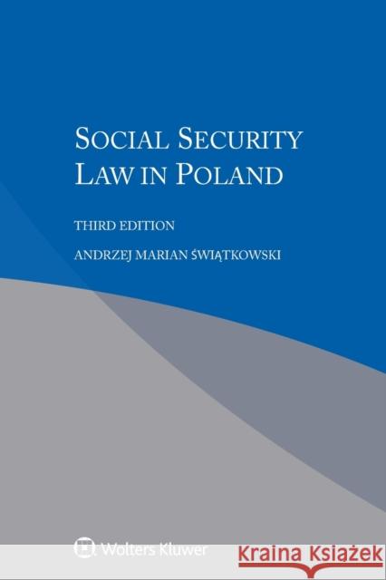 Social Security Law in Poland Andrzej Marian Swiatkowski 9789403503202 Kluwer Law International - książka
