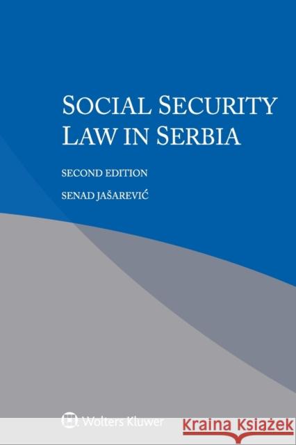 Social Security Law in Serbia Senad Jasarevic 9789403526027 Kluwer Law International - książka