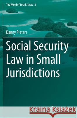 Social Security Law in Small Jurisdictions Danny Pieters 9783030782498 Springer International Publishing - książka