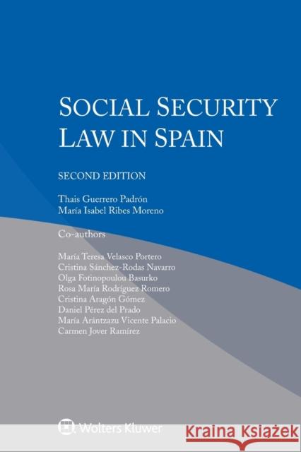 Social Security Law in Spain Thais Guerrero Et Al Padron 9789403549002 Kluwer Law International - książka