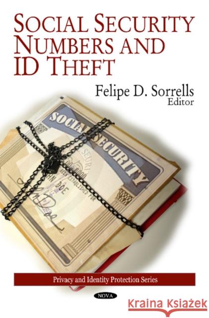 Social Security Numbers & ID Theft Felipe D Sorrells 9781607416043 Nova Science Publishers Inc - książka