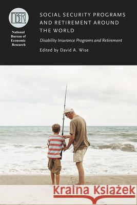 Social Security Programs and Retirement Around the World: Disability Insurance Programs and Retirement David A. Wise David A. Wise 9780226262574 University of Chicago Press - książka