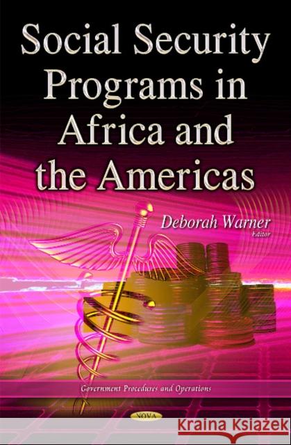 Social Security Programs in Africa & the Americas Deborah Warner 9781633213654 Nova Science Publishers Inc - książka