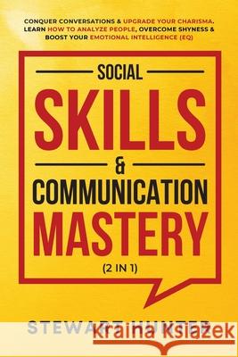 Social Skills & Communication Mastery (2 in 1) Stewart Hunter 9781801342087 Devon House Press - książka