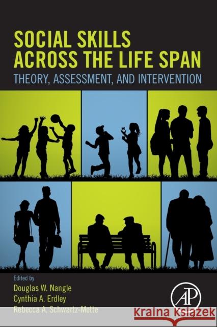 Social Skills Across the Life Span: Theory, Assessment, and Intervention Douglas W. Nangle Cynthia A. Erdley Rebecca Schwartz-Mette 9780128177525 Academic Press - książka