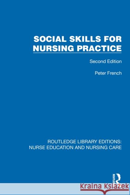 Social Skills for Nursing Practice Peter French 9781041111917 Routledge - książka