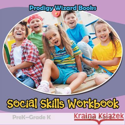 Social Skills Workbook Prek-Grade K - Ages 4 to 6 Prodigy 9781683239161 Prodigy Wizard Books - książka