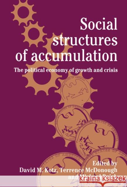 Social Structures of Accumulation Kotz, David M. 9780521442503 CAMBRIDGE UNIVERSITY PRESS - książka