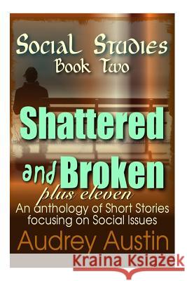 SOCIAL STUDIES - Book Two: Shattered and Broken Plus Eleven Krupp, Susan Ruby 9780978023898 Audrey Austin - książka