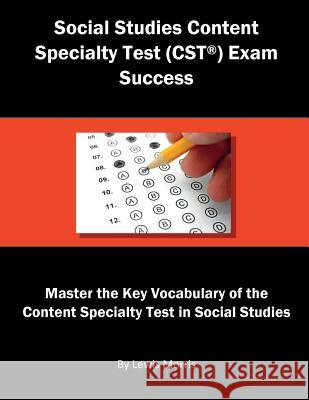 Social Studies Content Specialty Test (Cst) Exam Success: Master the Key Vocabulary of the Content Specialty Test in Social Studies Lewis Morris 9781717729415 Independently Published - książka