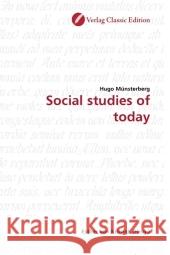 Social studies of today Münsterberg, Hugo 9783869321837 Verlag Classic Edition - książka