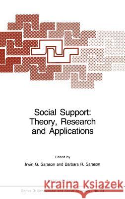 Social Support: Theory, Research and Applications I. G. Sarason 9789024731626 Springer - książka