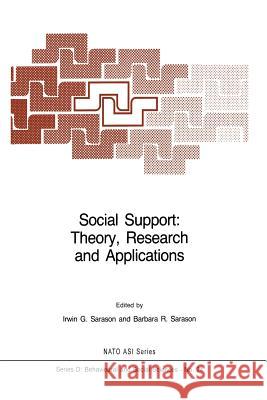 Social Support: Theory, Research and Applications Sara Sarason 9789401087612 Springer - książka