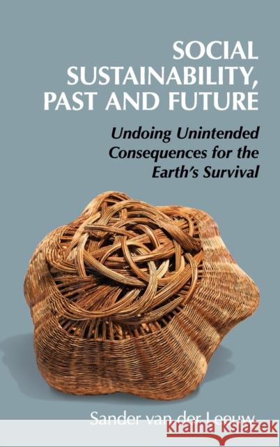 Social Sustainability, Past and Future: Undoing Unintended Consequences for the Earth's Survival Sander Va 9781108498692 Cambridge University Press - książka