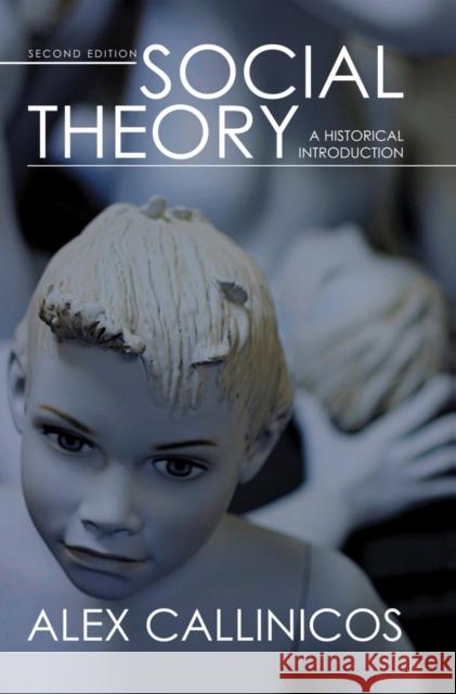 Social Theory: A Historical Introduction Callinicos, Alex 9780745638393 Polity Press - książka